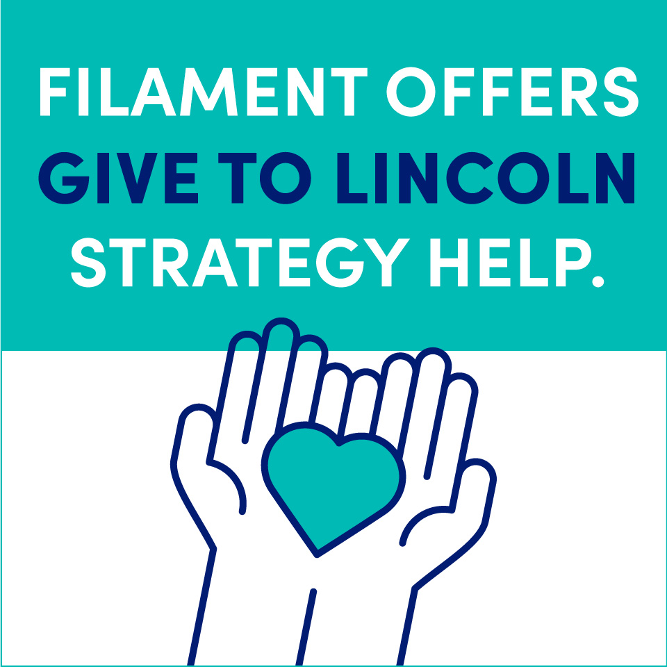 Filament offers Give to Lincoln Strategy help