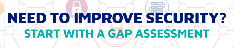 Start with a gap assessment