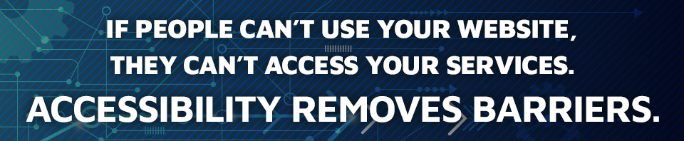 If people can’t use your website, they can’t access your services. Accessibility removes digital barriers. | Filament Essential Services If people can’t use your website, they can’t access your services. Accessibility removes digital barriers.
